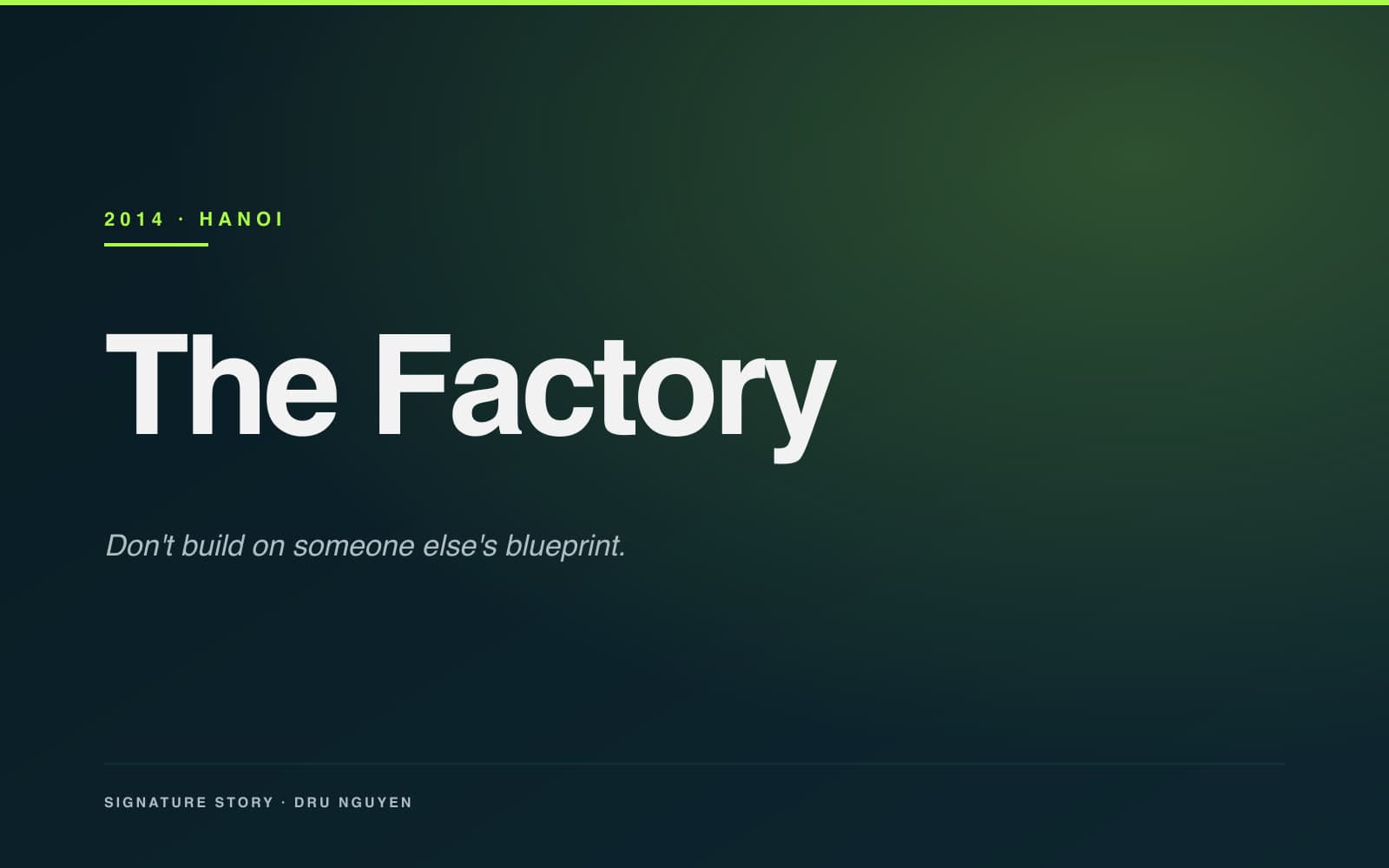 The Factory, You can't build your future on someone else's blueprint.